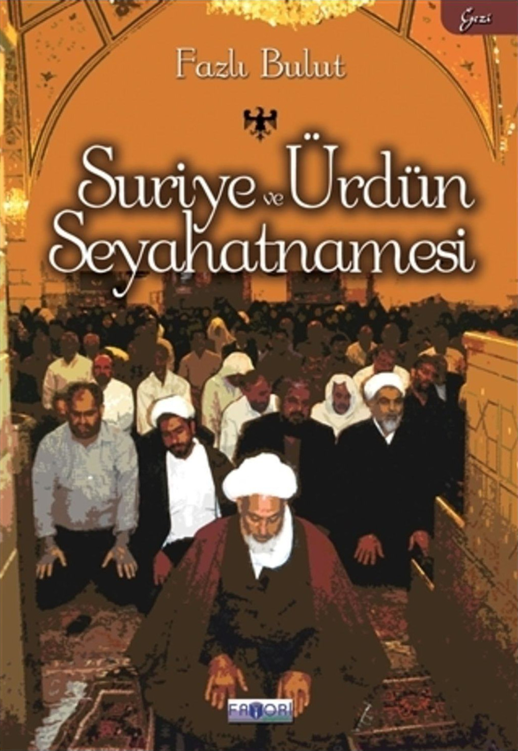 Fazlı Bulut'un 'Suriye ve Ürdün Seyahatnamesi' kitabı.